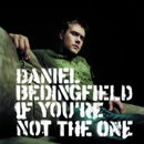 DANIEL BEDINGFIELD - If You're Not The One