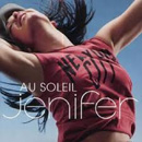 JENIFER - Au Soleil