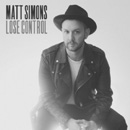 MATT SIMONS - Lose Control