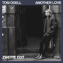 TOM ODELL - Another Love (Zwette Edit)
