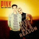 P!NK - Just Give Me A Reason (feat. Nate Ruess)