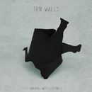 TEN WALLS - Walking With Elephants