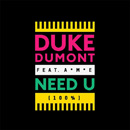 DUKE DUMONT - Need U (100%)