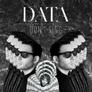 DATA - Don't Sing
