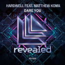HARDWELL - Dare You (feat. Matthew Koma)