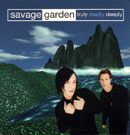 SAVAGE GARDEN - Truly Madly Deeply