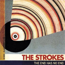 THE STROKES - The End Has No End