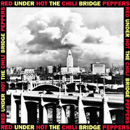 RED HOT CHILI PEPPERS - Under The Bridge