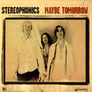 STEREOPHONICS - Maybe Tomorrow