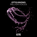 OTTO KNOWS - Million Voices