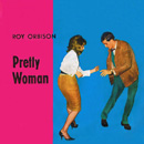 ROY ORBISON - Oh, Pretty Woman