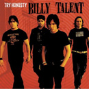 BILLY TALENT - Try Honesty