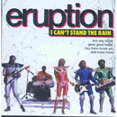 ERUPTION - I Can't Stand The Rain