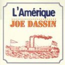 JOE DASSIN - L'Amerique