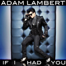 ADAM LAMBERT - If I Had You