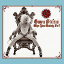 GWEN STEFANI - What You Waiting For