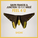 GAVIN FRANCIS - Feel 4 U