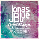 JONAS BLUE - Perfect Strangers