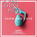KATO - Show You Love (feat. Sigala & Hailee Steinfled)