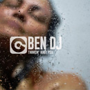 BEN DJ - Thinkin' Bout You