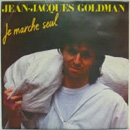 JEAN-JACQUES GOLDMAN - Je Marche Seul