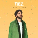 TIBZ - On N'est Pas Bien Là