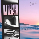 DJ REGARD - Ride It
