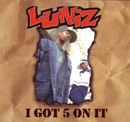LUNIZ - I Got 5 On It