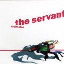 THE SERVANT - Orchestra