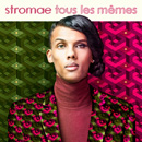 STROMAE - Tous Les Mêmes