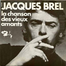 JACQUES BREL - La Chanson Des Vieux Amants