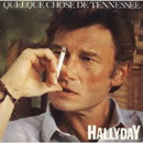JOHNNY HALLYDAY - Quelque Chose De Tennessee