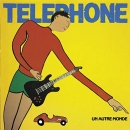 TELEPHONE - Un Autre Monde