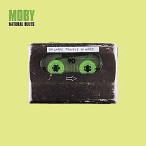 MOBY - Natural Blues