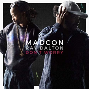 MADCON - Don't Worry (Makkur Remix)
