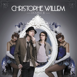 CHRISTOPHE WILLEM - Double Je