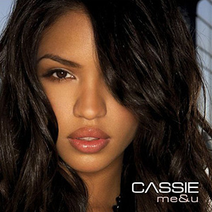 CASSIE - Me & U