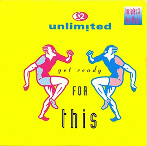 2 UNLIMITED - Get Ready For This