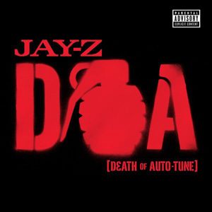 JAY-Z - D.O.A. (Death Of Auto-Tune)