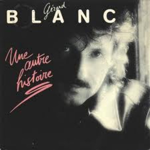 GERARD BLANC - Une Autre Histoire