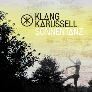 KLANGKARUSSELL - Sonnentanz