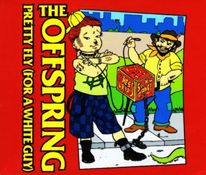 THE OFFSPRING - Pretty Fly (For A White Guy)