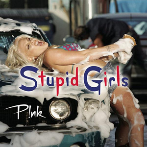 P!NK - Stupid Girls