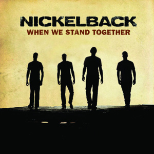 NICKELBACK - When We Stand Together
