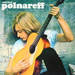 MICHEL POLNAREFF - Love Me, Please Love Me