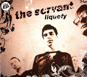 THE SERVANT - Liquefy