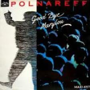 MICHEL POLNAREFF - Goodbye Marylou