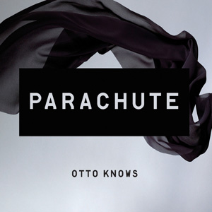 OTTO KNOWS - Parachute