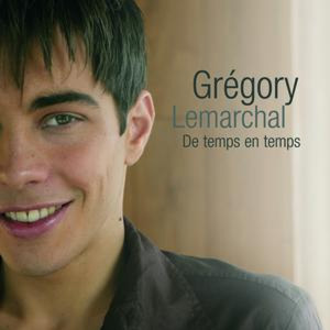 GREGORY LEMARCHAL - De Temps En Temps