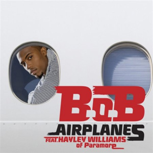 B.O.B - Airplanes (feat. Hayley Williams)